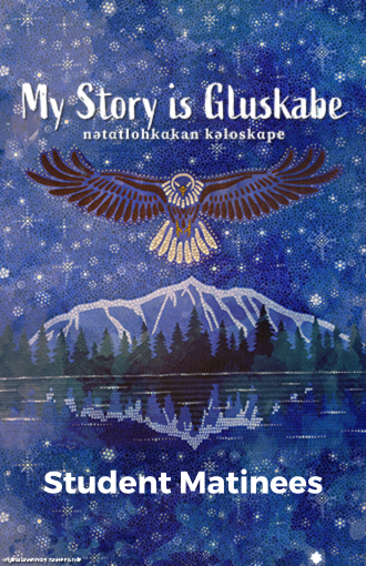 Student Matinees_Gluskabe