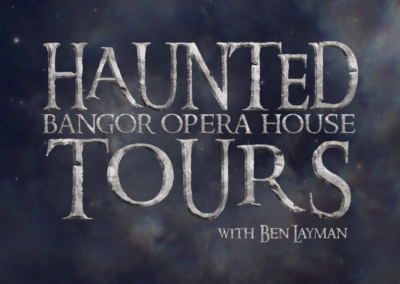 Haunted Bangor Opera House Tours